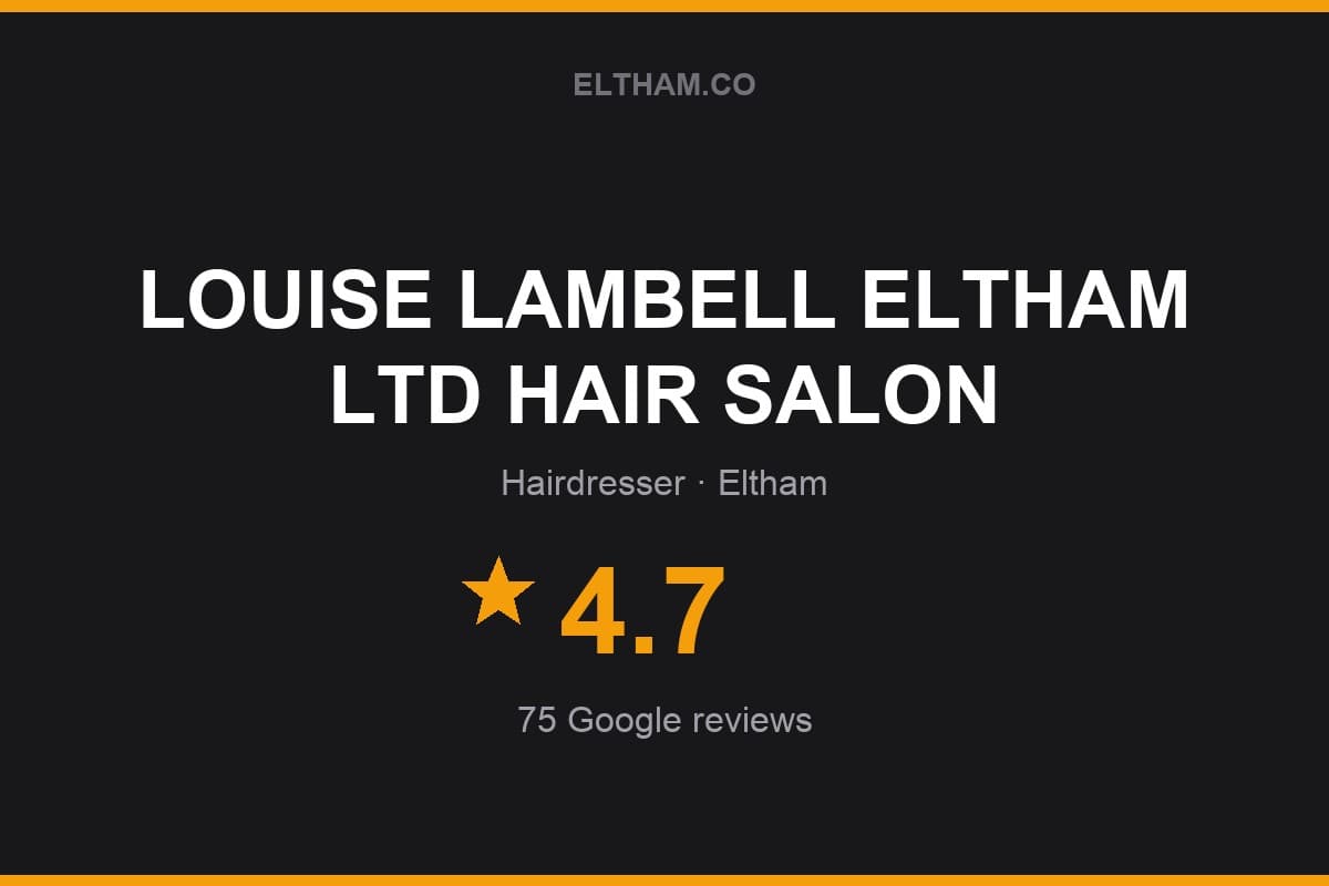 Branded Eltham.co rating card for LOUISE LAMBELL ELTHAM LTD HAIR SALON: 4.7 stars, 75 Google reviews