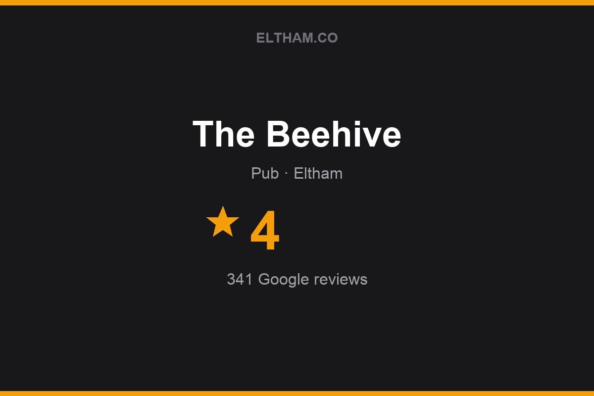 Branded Eltham.co rating card for The Beehive: 4 stars, 341 Google reviews